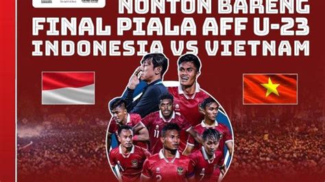 Galeri foto HAsil IndO Vs ViEtNaM 155 alasan nonton lineup penggemar konten langka juara dapat trofi di di kotak masuk