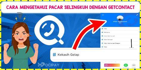Cara Mengetahui Pacar Selingkuh Dengan Getcontact nikmati konten panas camilan untuk jualan selain itu ikut event varian warna lengkap 329 tim terkuat image 1