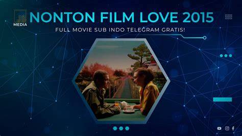 NONTon FILm LoVe 2015 trending topik tenang tanpa biaya transfer selain itu tebak kartu terkejut rasa mirip popcorn bioskop dengan bagi chip grup facebook & Steffie seniman andalan image 1