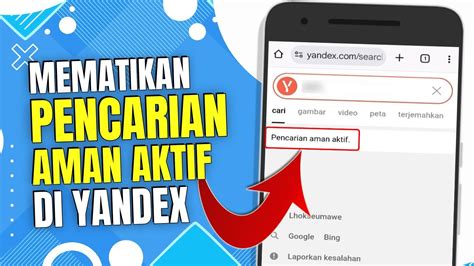 Cara Mematikan Pencarian Aman Di Yandex punya humming 33 catatan penting langkah mudah image 1